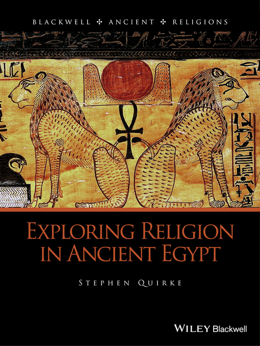 Title details for Exploring Religion in Ancient Egypt by Stephen Quirke - Available